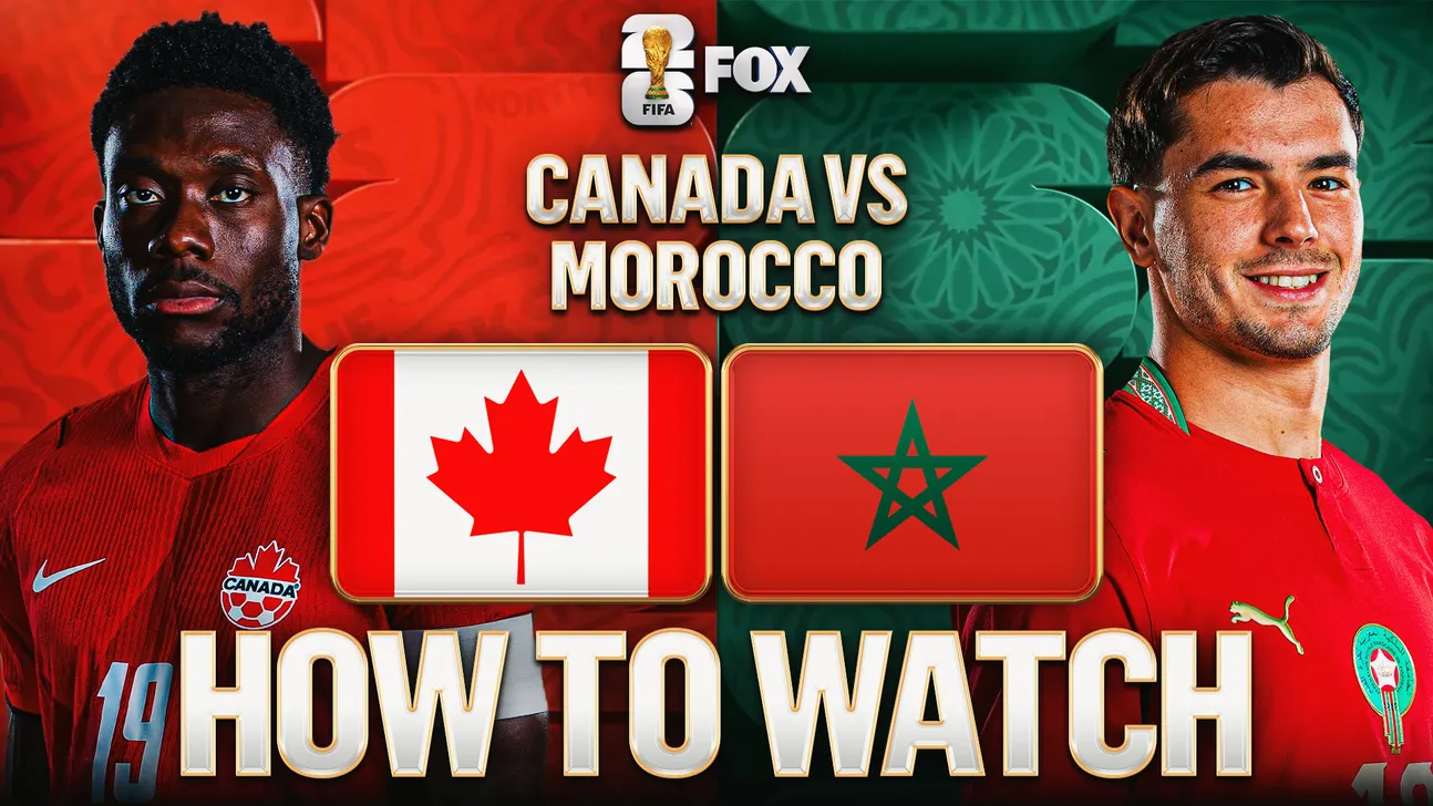 How to Watch Canada vs. Morocco: TV Channel, Live Stream, Time Free Tv